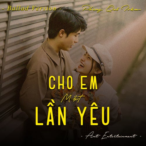 Cho Em Một Lần Yêu (Ballad Version)