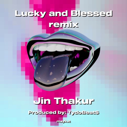 Lucky and Blessed remix