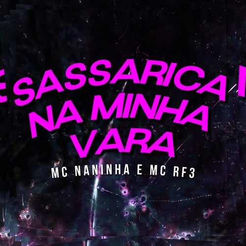 Sassarica na Minha Vara (feat. Love Funk, MC RF3, Funk Malokeiro)