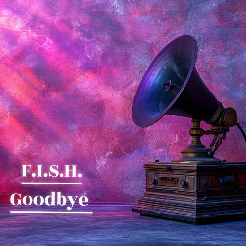 Goodbye