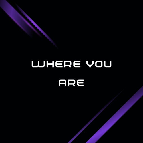 Where You Are