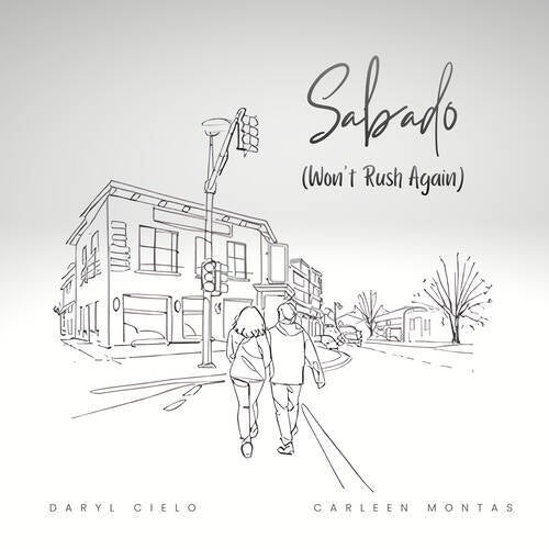 Sabado (Won't Rush Again)