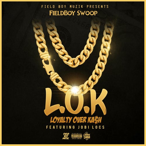 L.O.K (Loyalty Over Kash) [feat. Jobi Locs]