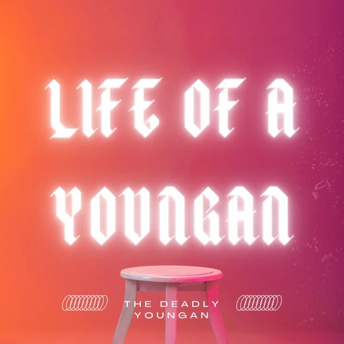 Life of a Youngan