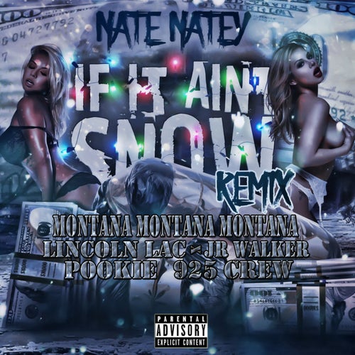 If It Ain't Snowing (Remix) [feat. Montana Montana Montana, Rjeez, Lincoln Lac, JR Walker, Pookie & 925 Crew]