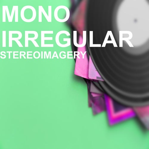 Mono Irregular