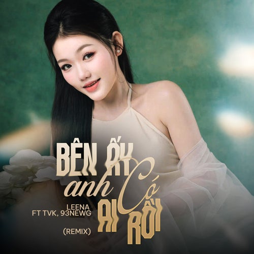 Bên Ấy Anh Có Ai Rồi (Remix)