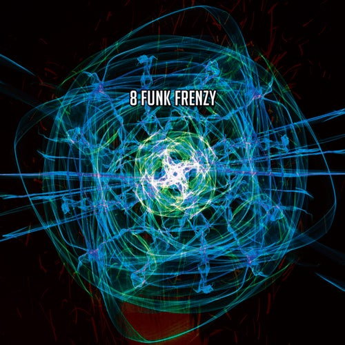 8 Funk Frenzy