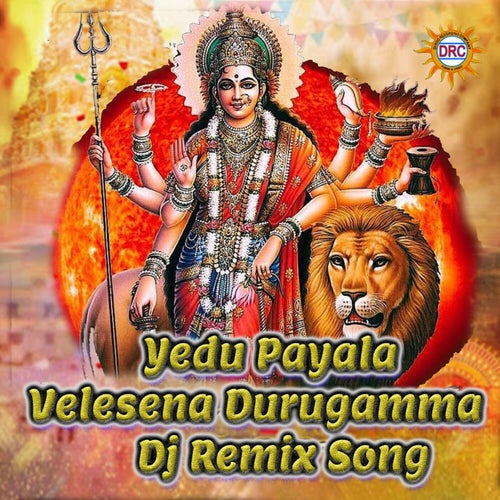 Yedu Payala Velesena Durugamma (Dj Remix Song)