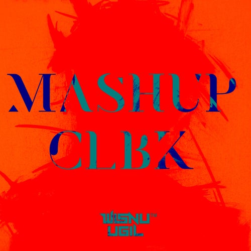 MASHUP CLBK