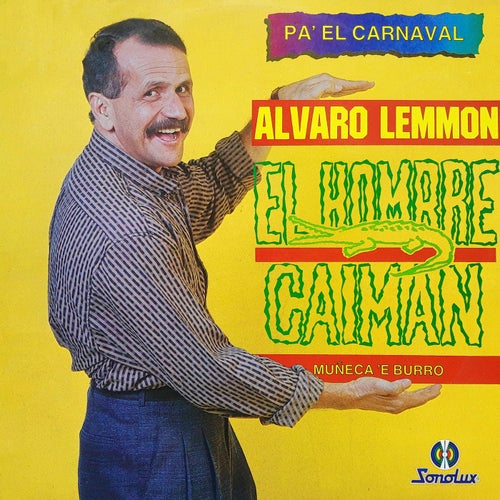 Pa' el Carnaval Alvaro Lemmon el Hombre Caiman Muñeca e Burro