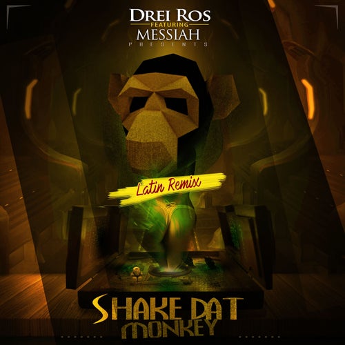 Shake Dat Monkey  (feat. Messiah) [Latin Remix]