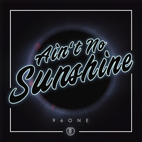 Ain't No Sunshine