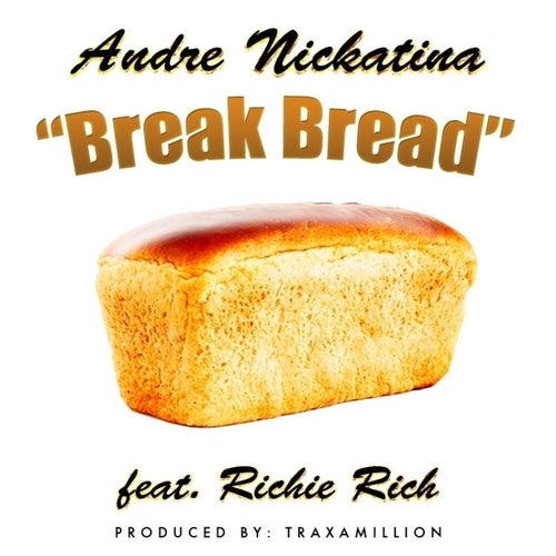 Break Bread (feat. Richie Rich) - Single