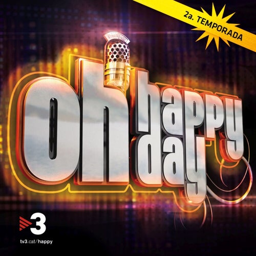 Oh Happy Day (2a Temporada)