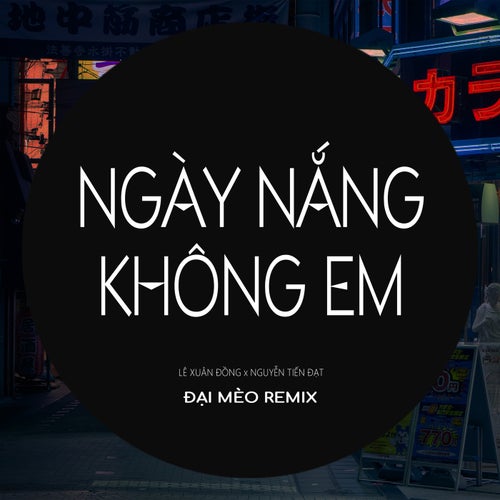 Ngày Nắng Không Em (Hưng Hack Remix)