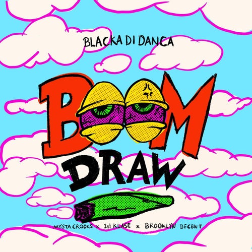 Boom Draw (feat. Mista Crooks, 1st Klase & Brooklyn Decent)