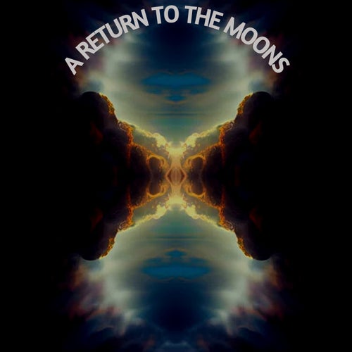 A RETURN TO THE MOONS