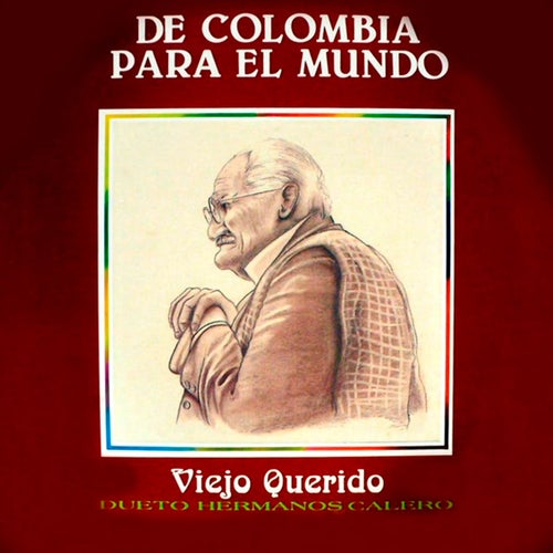 De Colombia para el Mundo Viejo Querido