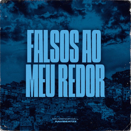 Falsos ao Meu Redor