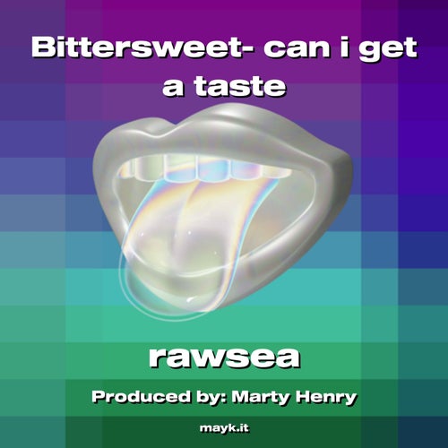 Bittersweet- can i get a taste