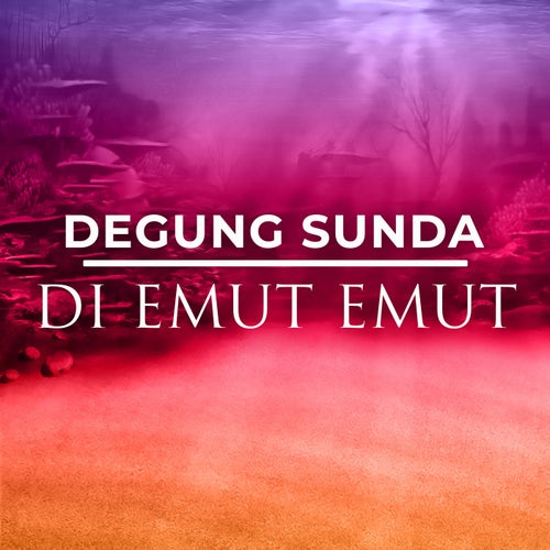 Degung Sunda Di Emut Emut