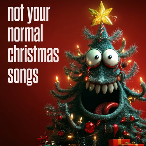 not your normal christmas songs