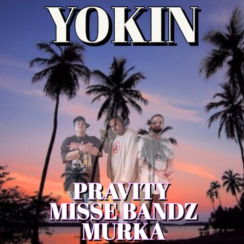 Yokin (feat. Misse Bandz & Murka)