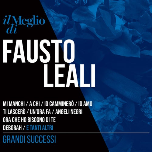 Il Meglio Di Fausto Leali: Grandi Successi