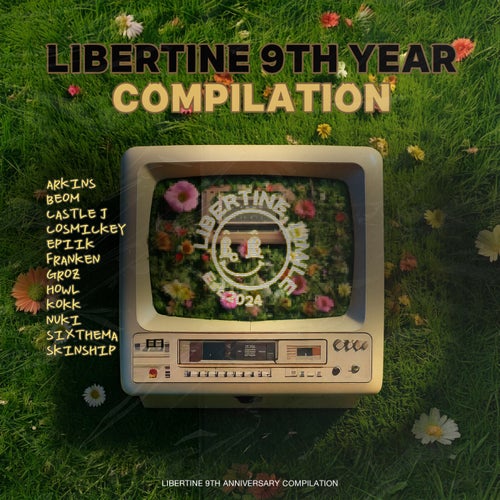 LIBERTINE 9TH ANNIVERSARY