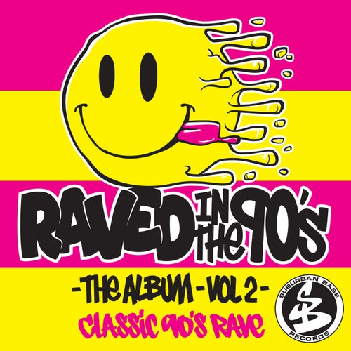 Raved In The 90's The Album, Vol. 2