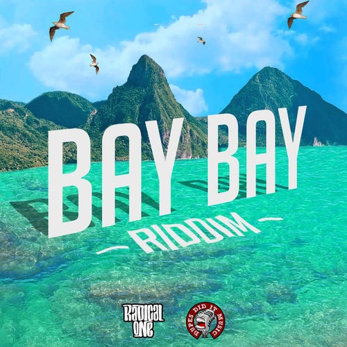 Bay Bay Riddim