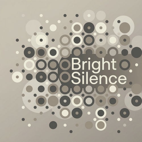 Bright Silence