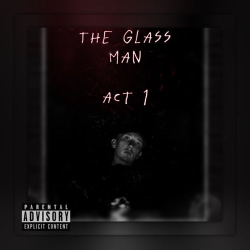 The Glass Man: Act 1