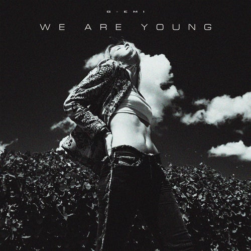 We are young