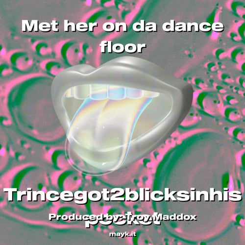 Met her on da dance floor