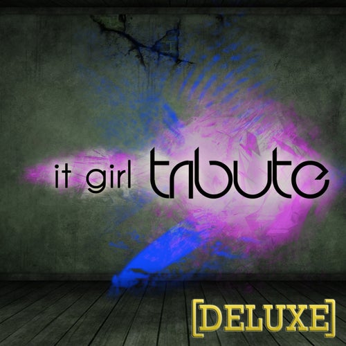 It Girl (Jason Derulo Tribute) - Deluxe Single