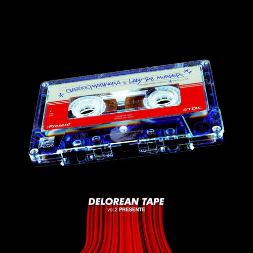 DELOREAN TAPE Vol.2: PRESENTE