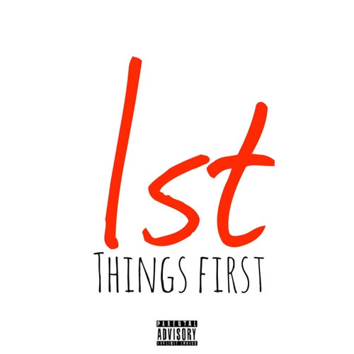 1st Things First