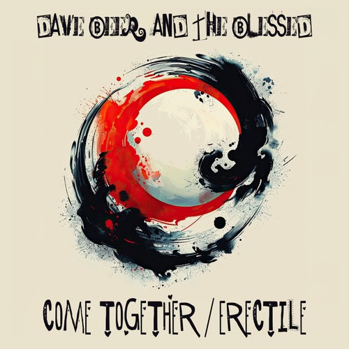 Come Together / Erectile