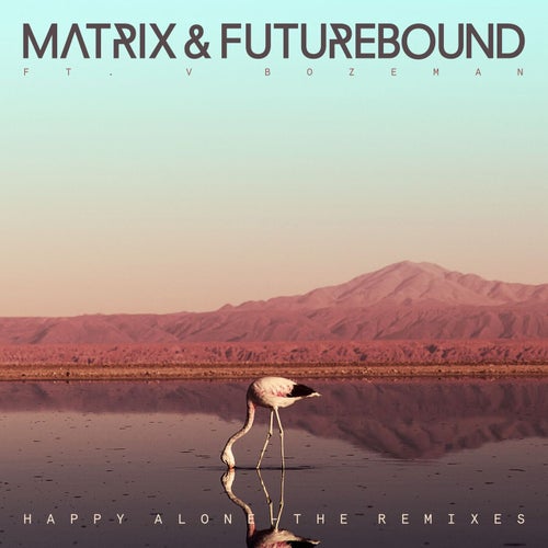 Happy Alone (feat. V. Bozeman) EP (Remixes)