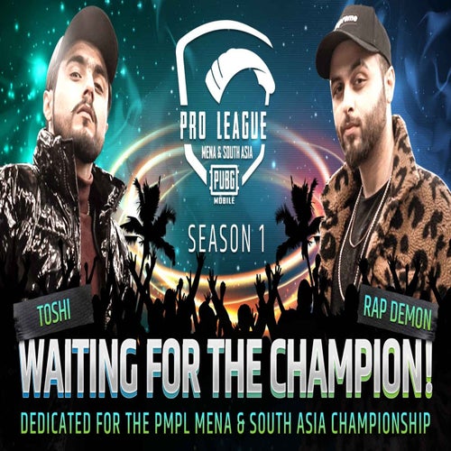 Waiting For The Champion, (PUBG PMPL Anthem)