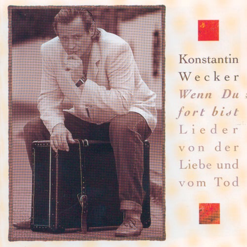 Wenn Du fort bist - Lieder von der Liebe und vom Tod (Bonus Track Version)