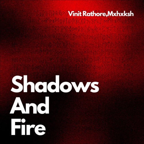 Shadows And Fire