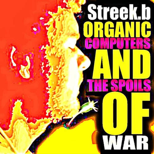 Organic Computers and The Spoils Of War