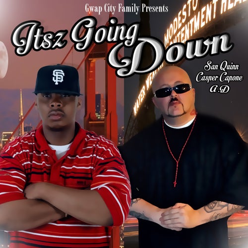 Itsz Going Down (feat. San Quinn & A.D) - Single