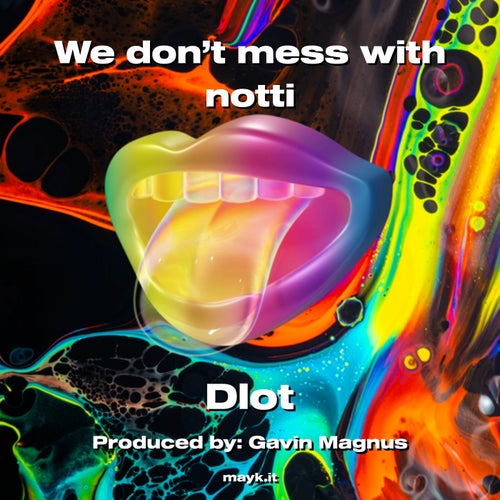We don't mess with notti