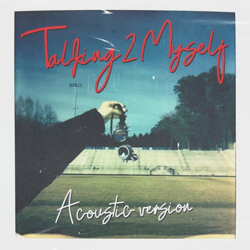 Talking 2 Myself (Acoustic Version)