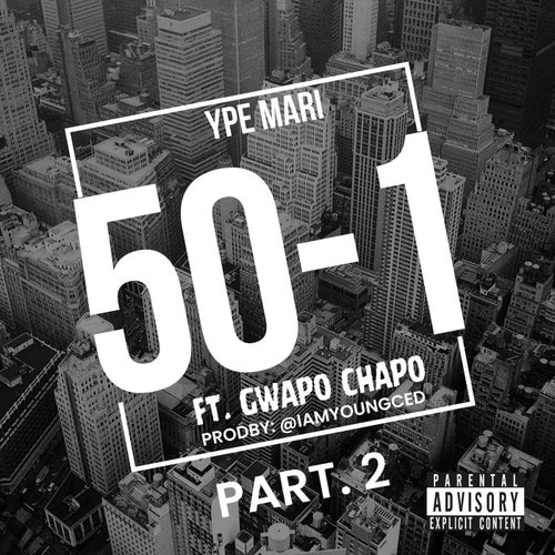 50-1, Pt. 2 (feat. Gwapo Chapo)