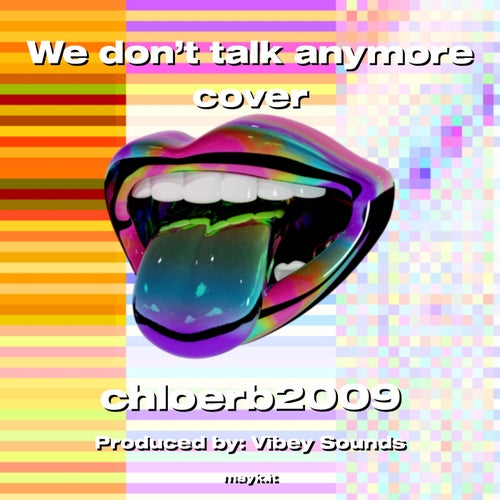 We don’t talk anymore cover
